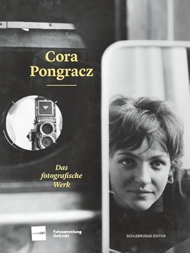 Cora Pongracz: Das fotografische Werk