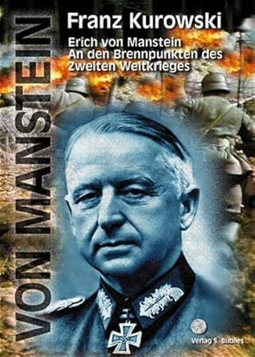 An den Brennpunkten des Zweiten Weltkrieges: Werdegang und Kriegseinsatz eines Feldmarschalls: Werdegang und Kriegseinsatz eines Feldmarschalls. Erinnerungen