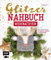 Das Glitzer-Nähbuch – Weihnachten: Deko und Accessoires mit Pailletten-, Metallic- und Glitzerstoffen – Mit Schnittmusterbogen