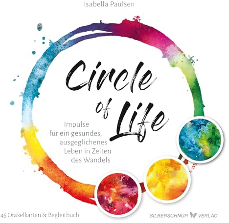 Circle of Life: Impulse für ein gesundes, ausgeglichenes Leben in Zeiten des Wandels. 45 Orakelkarten & Begleitbuch