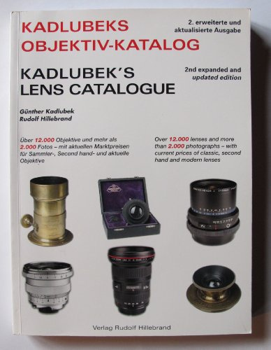 Kadlubeks Objektiv Katalog: Mit Angaben zu 12.000 Objektiven