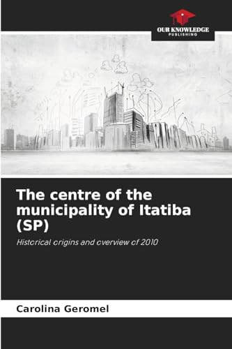 The centre of the municipality of Itatiba (SP): Historical origins and overview of 2010