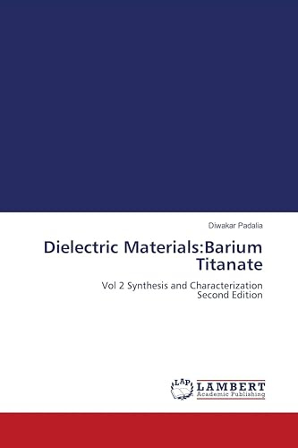 Dielectric Materials:Barium Titanate: Vol 2 Synthesis and Characterization Second Edition