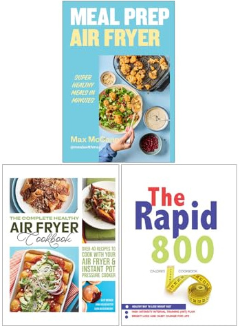 Meal Prep Air Fryer, The Complete Healthy Air Fryer Cookbook & The Rapid 800 Cookbook 3 Books Collection Set