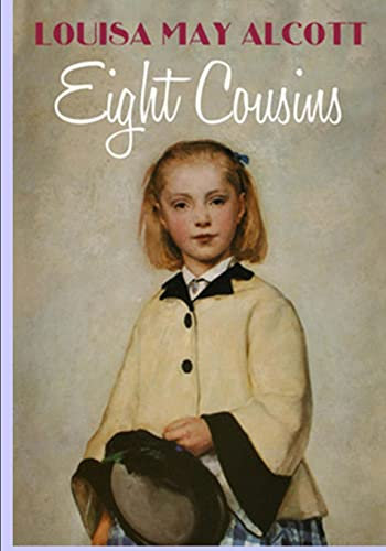 Eight Cousins (Prequel Rose In Bloom)