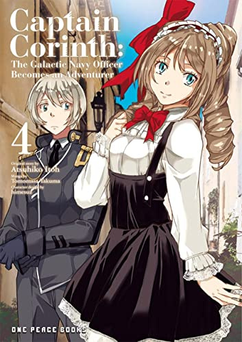 Captain Corinth Volume 4: The Galactic Navy Officer Becomes an Adventurer (Captain Corinth Series)