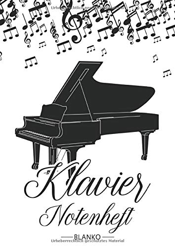 Klavier Notenheft Blanko: Notenheft DIN A4 Mit 110 Seiten - Notenpapier für Kinder und Erwachsene, Notenblock, Musikheft, Notenbuch, Notenblätter - Motiv: Klavier Flügel Noten