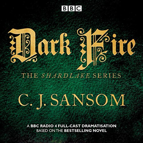 Shardlake: Dark Fire: BBC Radio 4 full-cast dramatisation