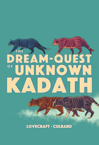 The Dream-Quest of Unknown Kadath (Weird Fiction)