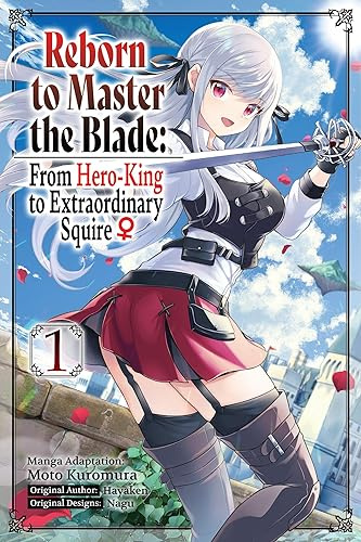 Reborn to Master the Blade: From Hero-King to Extraordinary Squire, Vol. 1 (manga) (Volume 1)
