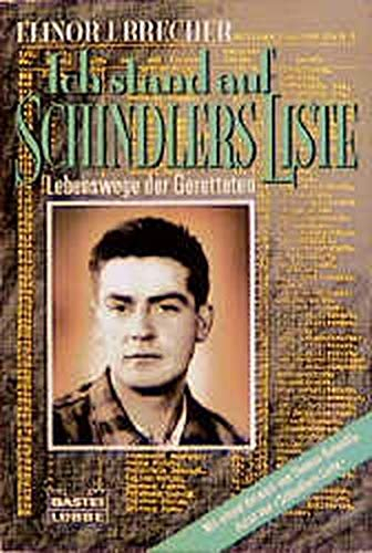 Ich stand auf Schindlers Liste: Lebenswege der Geretteten,Mit einem Vorwort von Th (Sachbuch. Bastei Lübbe Taschenbücher)