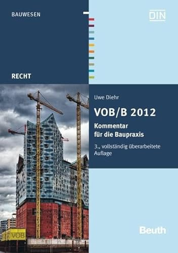 VOB/B 2012: Kommentar für die Baupraxis (DIN Media Recht)