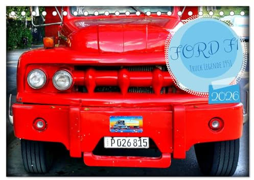 FORD F1 - Truck Legende 1951 (Tischkalender 2026 DIN A5 quer), CALVENDO Monatskalender: Der US-LKW Ford F1 aus dem Jahre 1951 in Kuba (CALVENDO Mobilitaet)