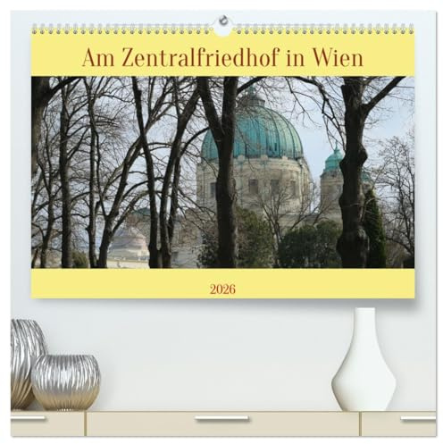 Am Zentralfriedhof in Wien (hochwertiger Premium Wandkalender 2026 DIN A2 quer), Kunstdruck in Hochglanz: Der Wiener Zentralfriedhof im März (CALVENDO Orte)
