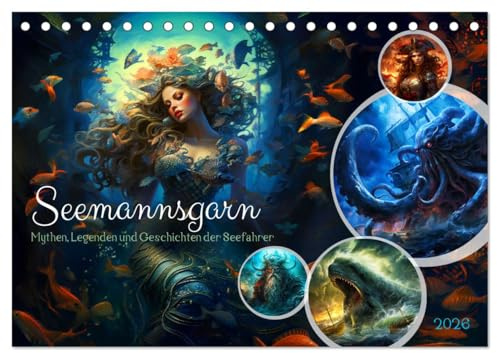 Seemannsgarn - Mythen, Legenden und Geschichten der Seefahrer (Tischkalender 2026 DIN A5 quer), CALVENDO Monatskalender: Ein visuelles Abenteuer durch ... der Seefahrer und Mythen (CALVENDO Glaube)