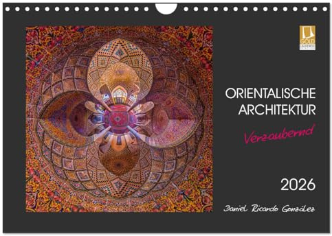 Orientalische Architektur - Verzaubernd (Wandkalender 2026 DIN A4 quer), CALVENDO Monatskalender: Verzaubernde und künstlerische Darstellung der persischen Architektur (CALVENDO Orte)