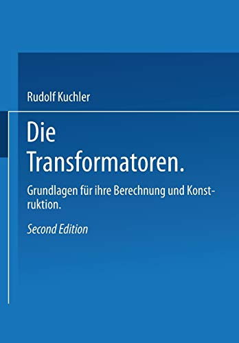 Die Transformatoren: Grundlagen für ihre Berechnung und Konstruktion