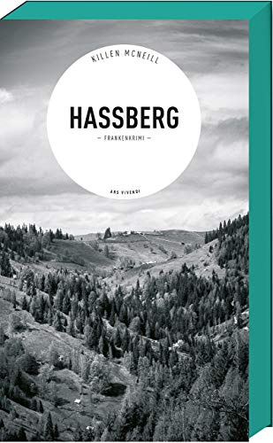 Hassberg: Tiefgründiger Frankenkrimi - Missbrauch, Rache & Gerechtigkeit - von Autor Killen McNeill, Gewinner des Fränkischen Krimipreises