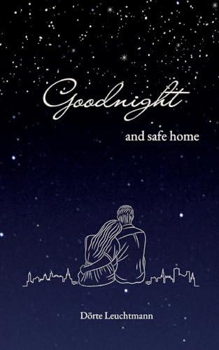 Goodnight and safe home