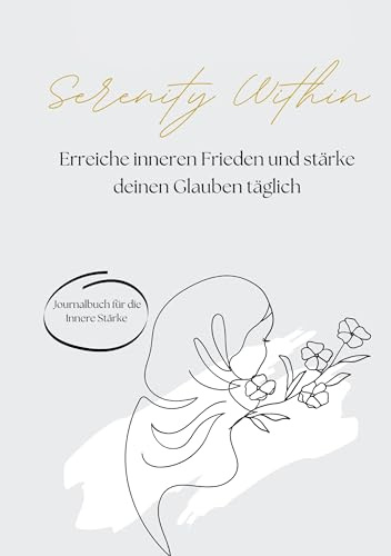 Serenity within: Erreiche inneren Frieden und stärke deinen Glauben täglich