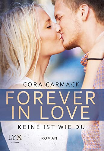Forever in Love - Keine ist wie du: Roman (Forever-in-Love-Reihe, Band 2)