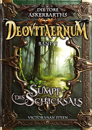 Deovitaernum - Sumpf des Schicksals: Epic Dark Adventure über Freundschaft und Verrat