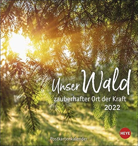 Unser Wald Postkartenkalender 2022: zauberhafter Ort der Kraft