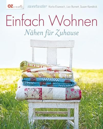 Einfach Wohnen: Nähen für Zuhause
