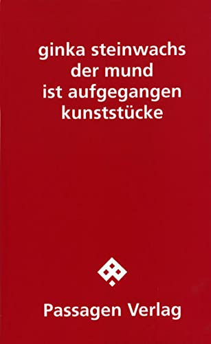 der mund ist aufgegangen: kunststücke (Passagen Literatur)