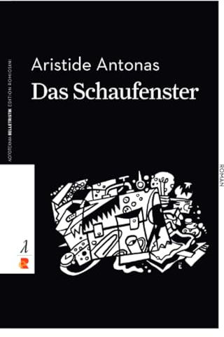 Das Schaufenster: Edition Romiosini/Belletristik: Edition Romiosini/Belletrisik (Belletristik: Prosa)