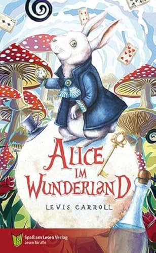 Alice im Wunderland: in Einfacher Sprache (Kinderklassiker: In Einfacher Sprache)