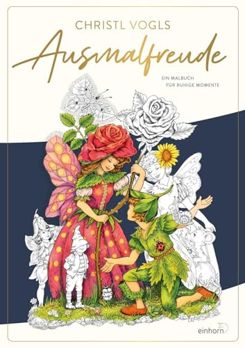 Christl Vogls Ausmalfreude: Ein Malbuch für ruhige Momente