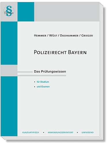 Polizeirecht Bayern: Das Prüfungswissen für Studium und Examen