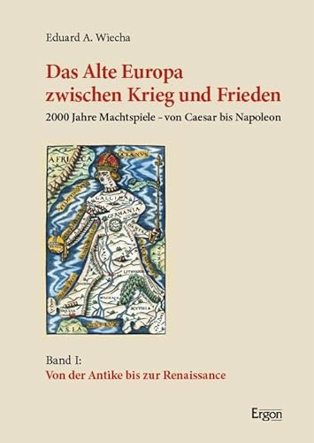 Das Alte Europa zwischen Krieg und Frieden: 2000 Jahre Machtspiele – von Caesar bis Napoleon