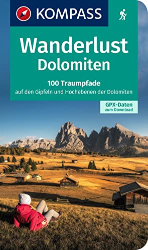 KOMPASS Wanderlust Dolomiten: 100 Traumpfade für Gipfelstürmer, GPX-Daten zum Download WL 1645