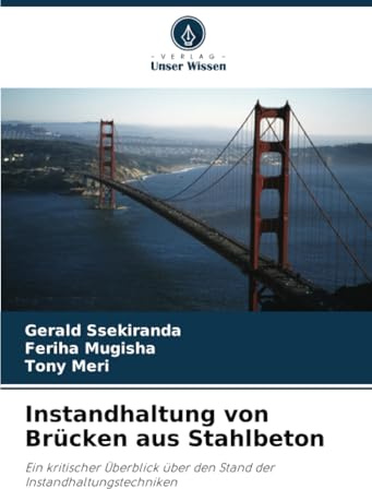 Instandhaltung von Brücken aus Stahlbeton: Ein kritischer Überblick über den Stand der Instandhaltungstechniken