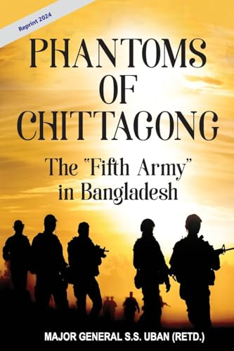 Phantoms of Chittagong: The Fifth Army in Bangladesh