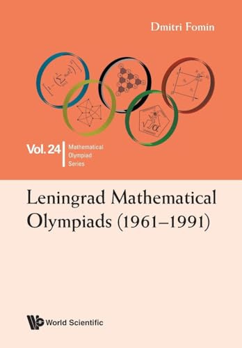 Leningrad Mathematical Olympiads (1961-1991) (Mathematical Olympiad Series, Band 24)
