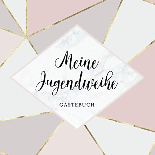 Meine Jugendweihe Gästebuch: Für persönliche Glückwünsche von Freunden und Familie・108 dezent verzierte Seiten bieten viel Platz・Tolle Geschenkidee zur Jugendweihe