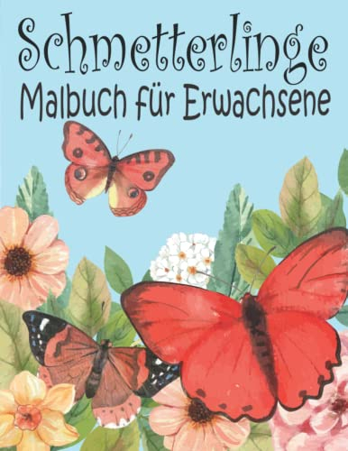 Schmetterlinge Malbuch für Erwachsene: 35+ wunderschöne & einzigartige Zeichnungen zum Ausmalen auf weißem Hintergrund.Ausmalbuch für Entspannung und Stressabbau Gut für Entspannung & Meditation