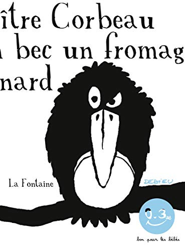 Le Corbeau et le renard: Bon pour les bébés