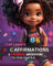 Cali Lowe's ABC Affirmations: A Coloring Adventure for Kids