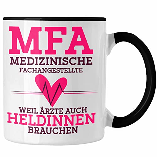 Trendation - Lustige MFA Tasse Geschenk für Medizinische Fachangestellte Geschenkidee Kaffeetasse Weil Ärtze Auch Heldinnen Brauchen (Schwarz)