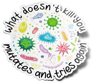 Aufkleber-Set aus Vinyl, What Doesn't Kill You Mutates and Tries Again Humor, Mikroben, Viren, Wissenschaft, Labor, Bakterien, für Computer, Flasche und Auto, Dekoration, Außenbereich, 8 cm