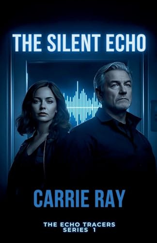 The Silent Echo (The Echo Tracers, Band 1)