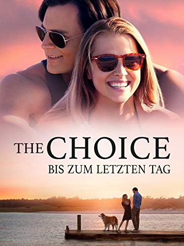 The Choice - Bis zum letzten Tag [dt./OV]