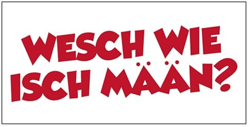 Fun Aufkleber Pfälzer Sprüche „Wesch Wie Isch Mään?“ Schild Folie selbstklebend | Größe wählbar Made in Germany, Größen Name: 5x10cm