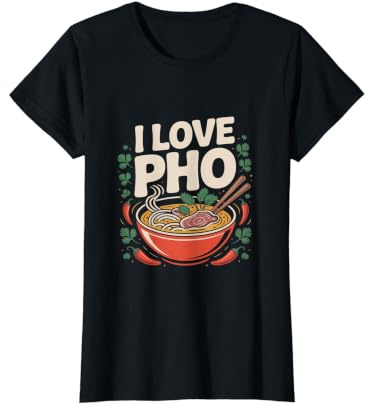 I Love Pho Vietnamese Soup Value Graphic T-Shirt