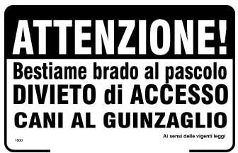 NEW CARTELLO SEGNALETICO - Attenzione! Bestiame brado al pascolo divieto di accesso cani al guinzaglio (ADESIVO 30X42 CM)