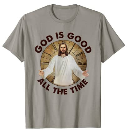 Gott ist die ganze Zeit gut Christliche Anbetungsprediger T-Shirt
